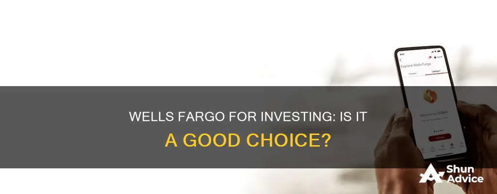 should I use wells fargo for investing