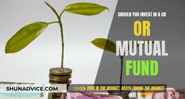 Investing in a CD or Mutual Fund: Which is Better?