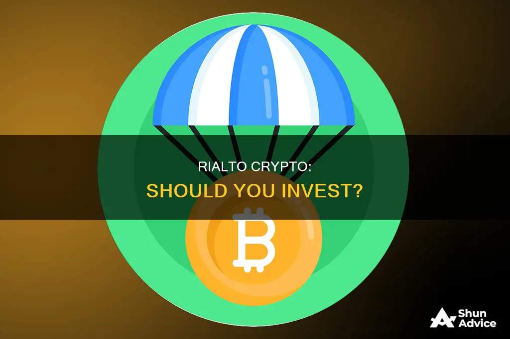 should you invest in rialto cryptocurrency