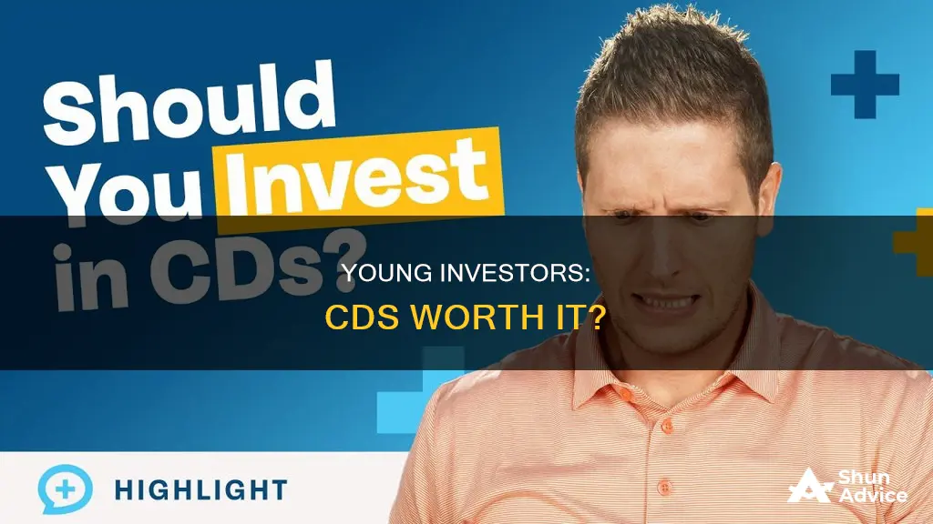 should younger people invest in cds