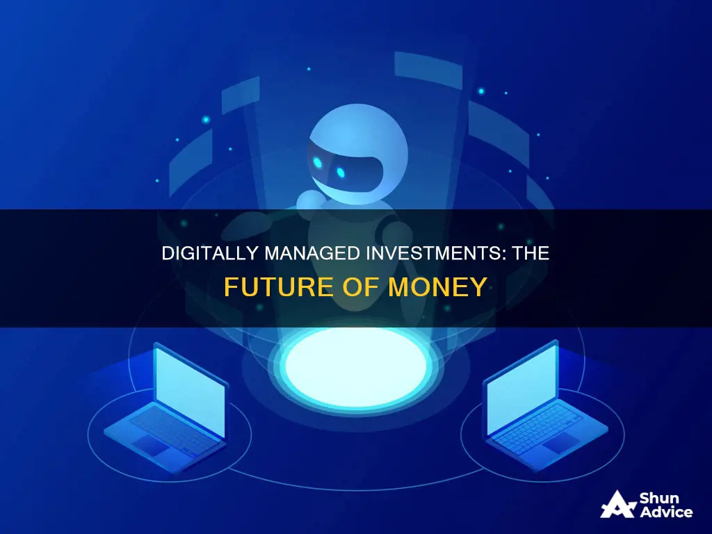 what are digitally managed investments