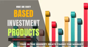 Equity-Based Investment Products: What Are They?