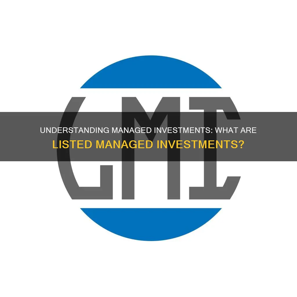 what are listed managed investments