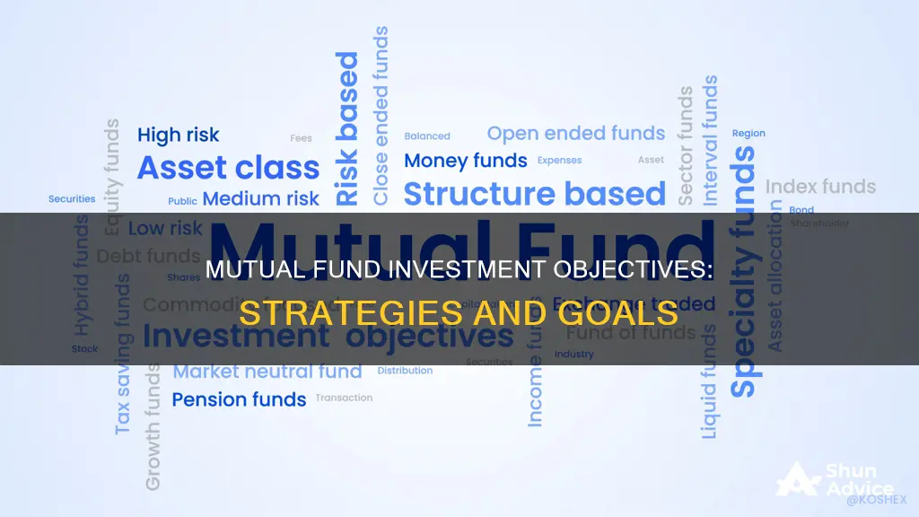 what are several investment objectives mutual funds follow