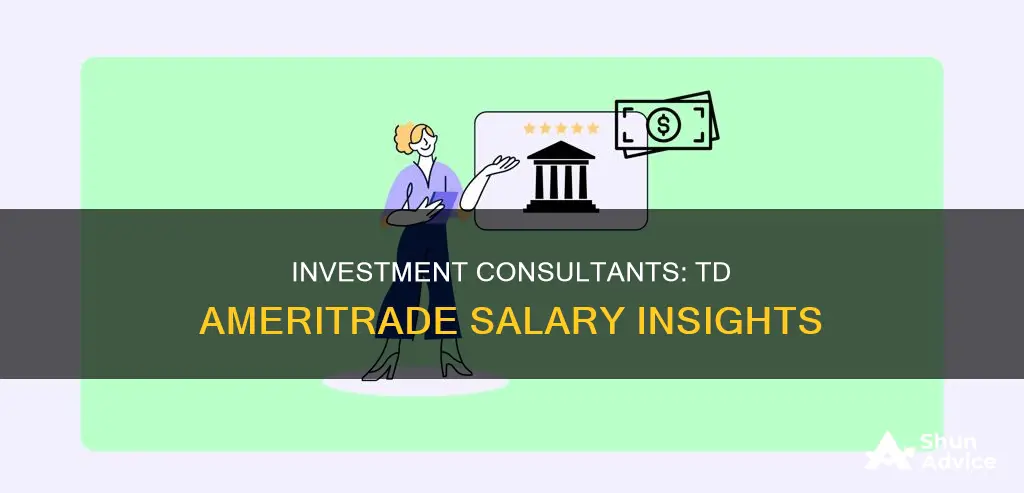 what do investment consultants at td ameritrade make