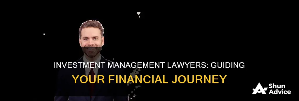 what do investment management lawyers do