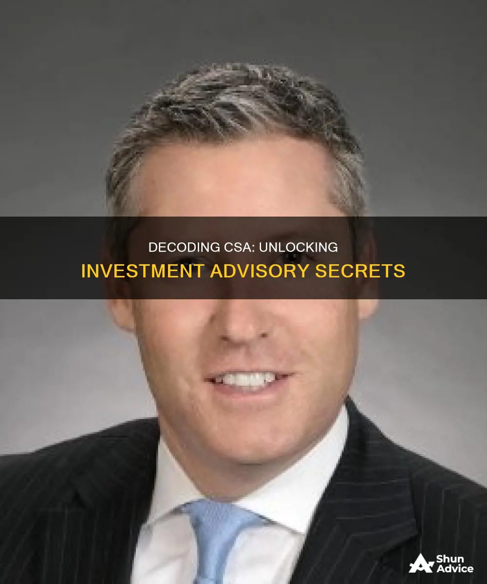 what does csa mean in investment advisory terms