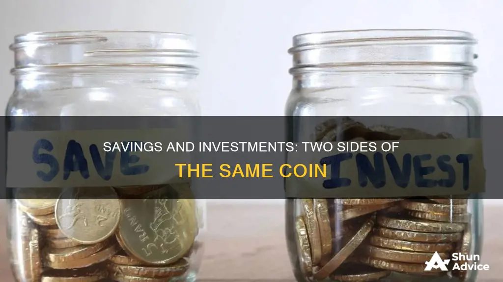 what does savings and investments have in common