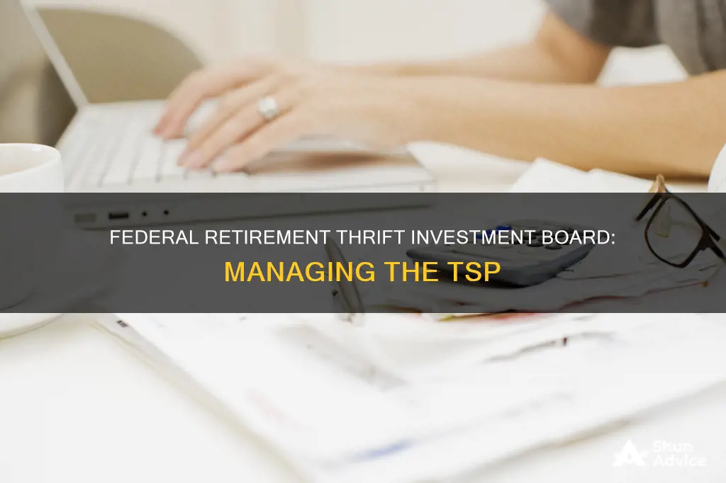 what does the federal retirement thrift investment board do