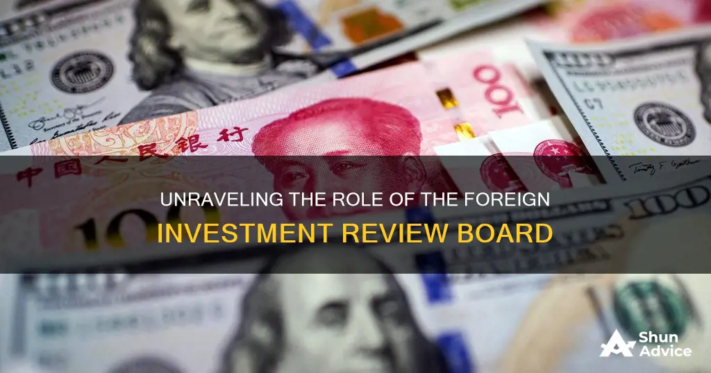 what does the foreign investment review board do