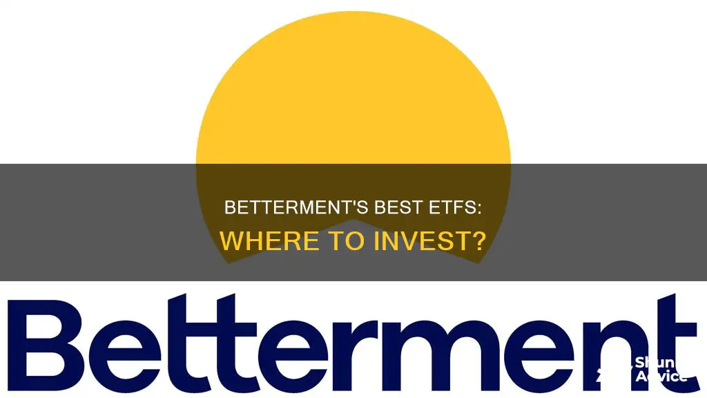 what etf to invest on betterment use