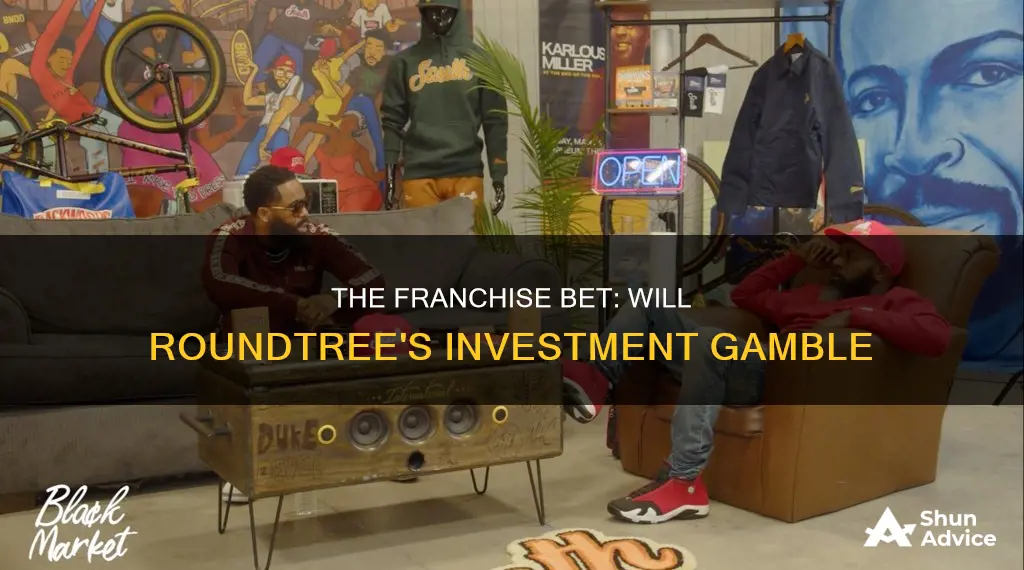 what franchise did will roundtree invest in