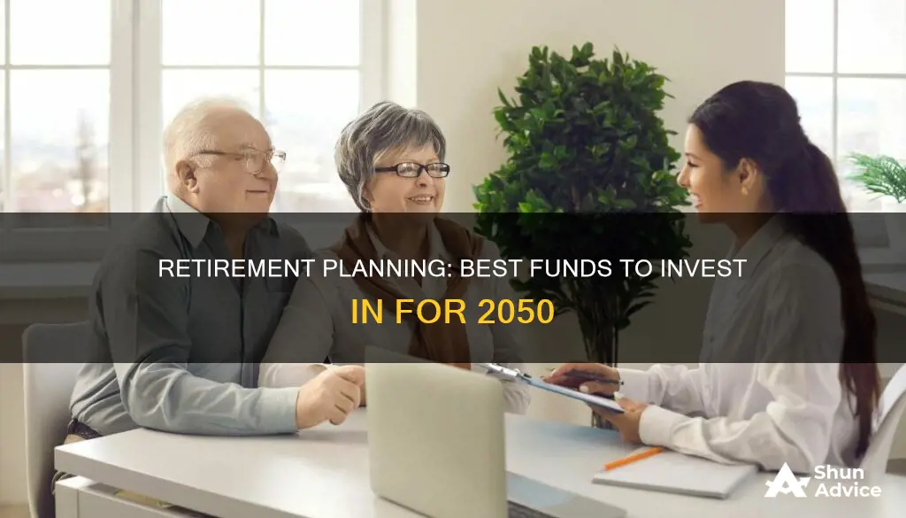 what fund to invest in for retirement 2050