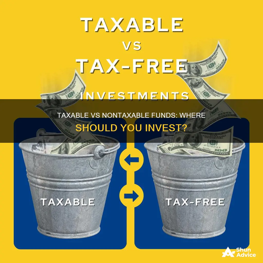 what funds should I invest in taxabale versus nontaxable