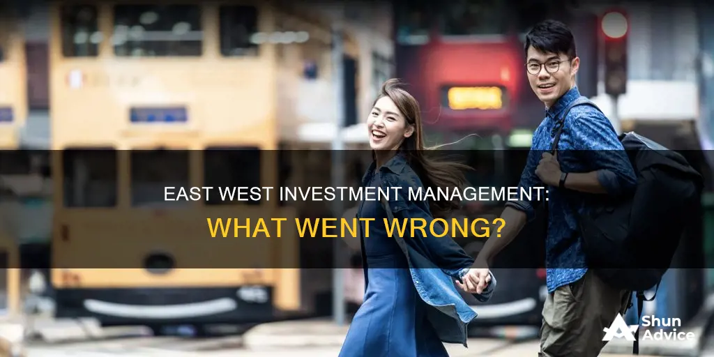 what happened to east west investment management