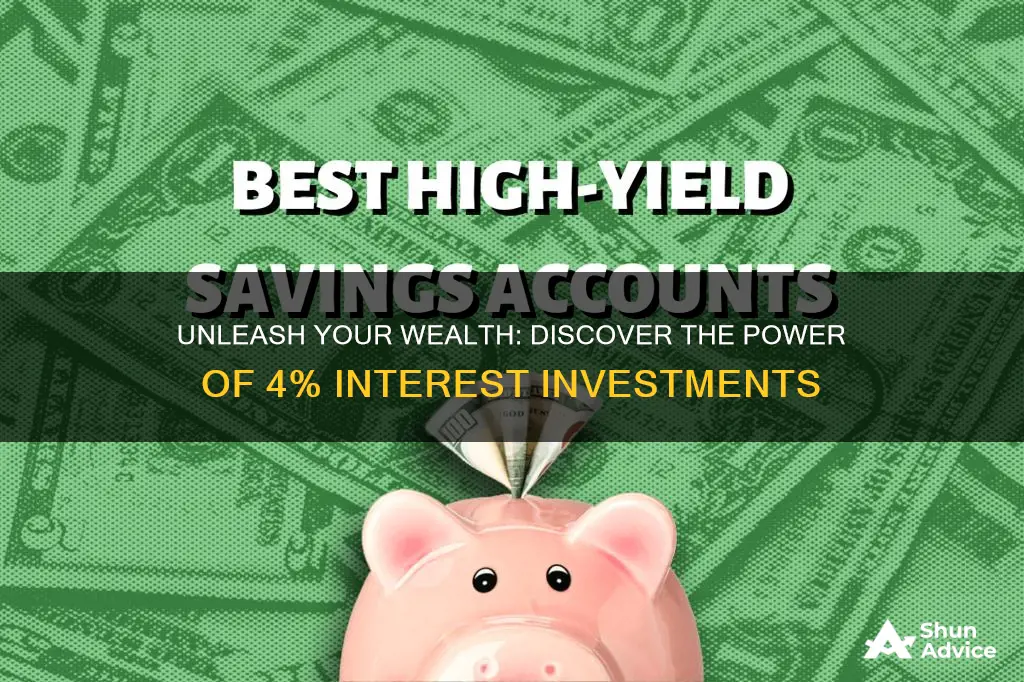 what investment gives you 4 interest