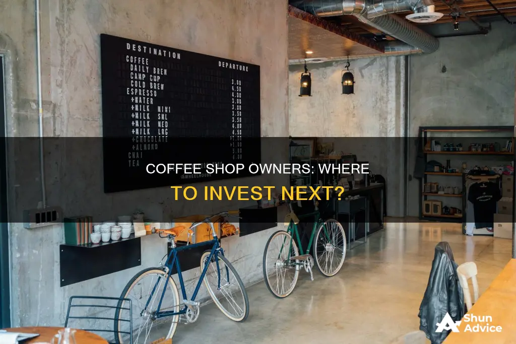 what investments do people who own coffee shops make