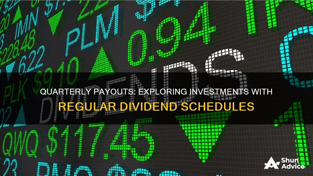 what investments pay quarterly dividends