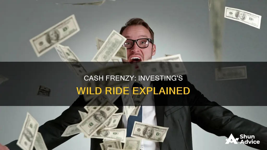 what is a cash frenzy in investing