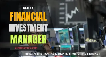 Who is a Financial Investment Manager and What Do They Do?