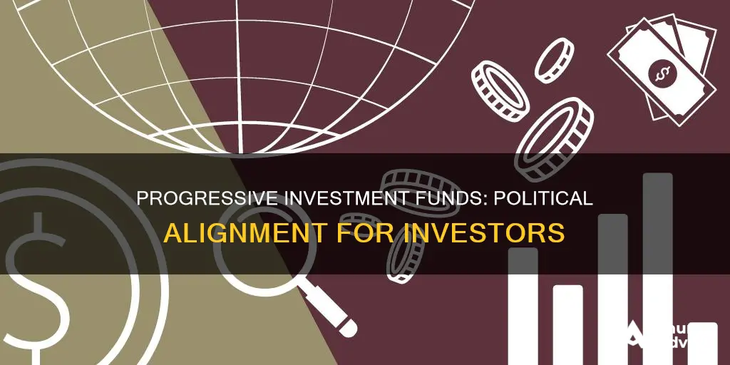 what is a politically progressive investment fund