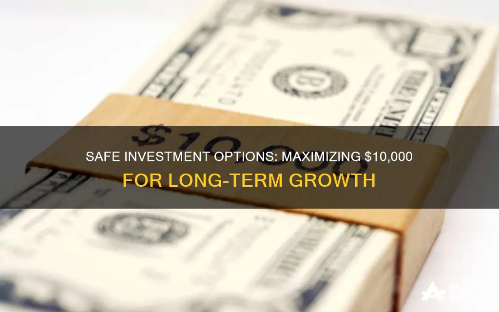 what is a safe investment for 10 000 dollars cash