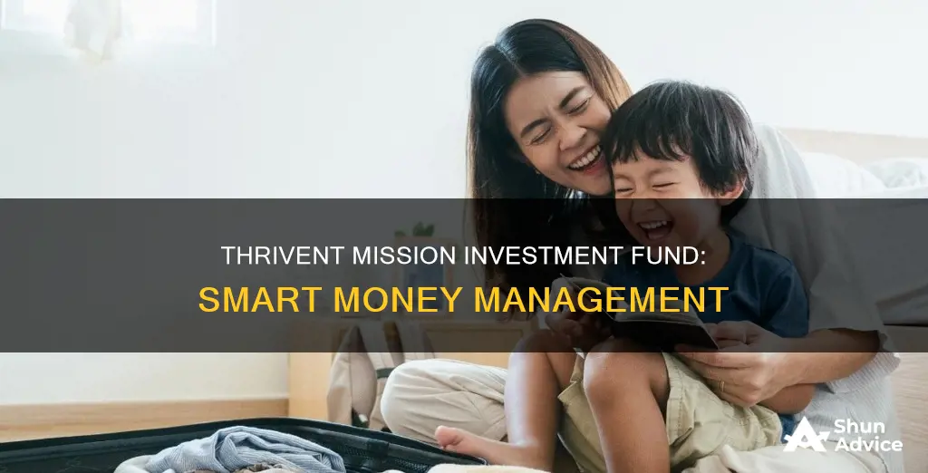 what is a thrivent mission investment fund