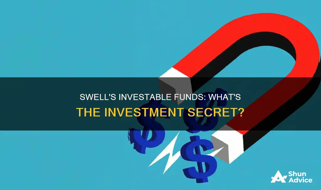 what is an investable funds in swell