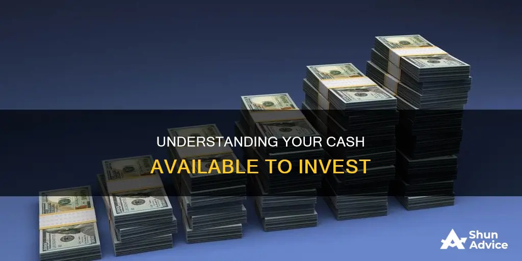 what is cash available to invest