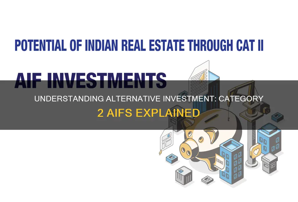 what is category 2 alternative investment fund