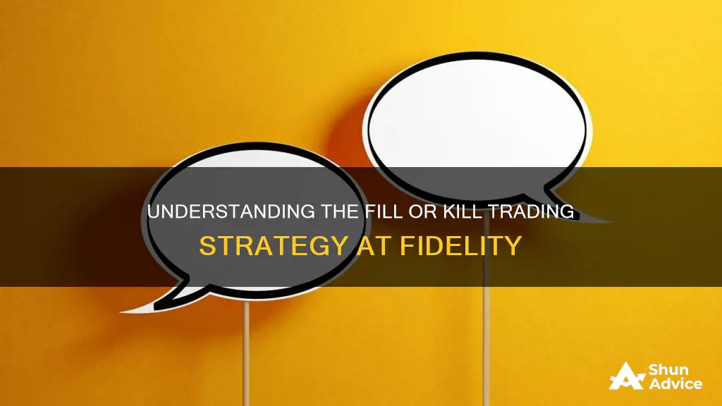 what is fill or kill in fidelity investment