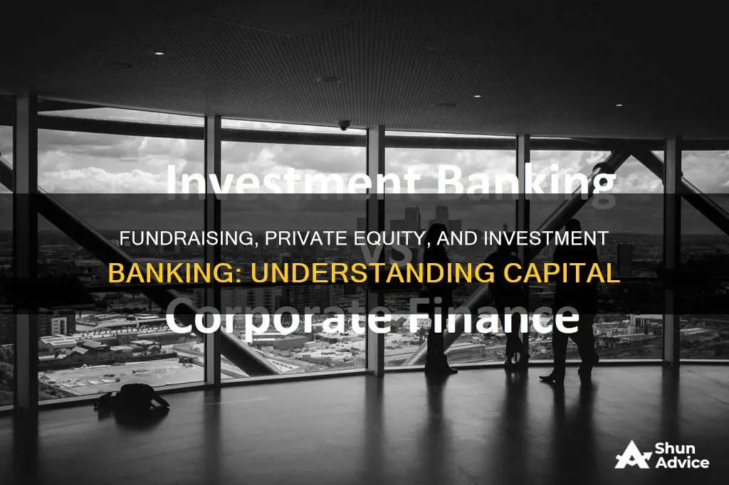 what is fund raising and private equity and investment banking