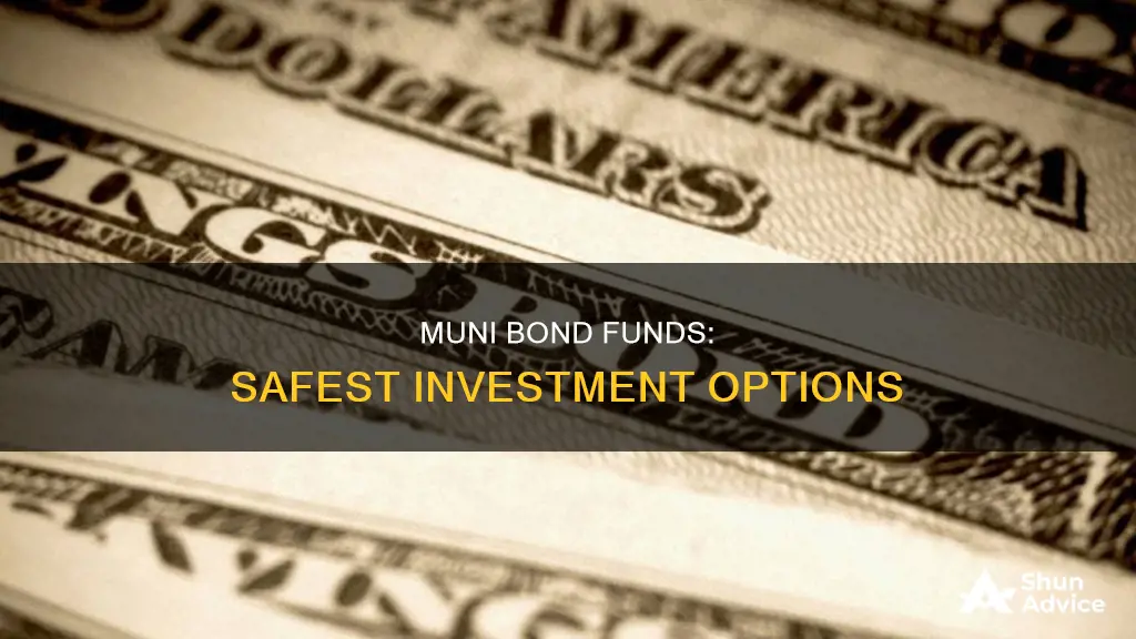 what is safest muni bond fund to invest in