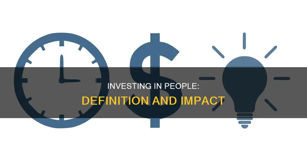 what is the defintion of to invest in people