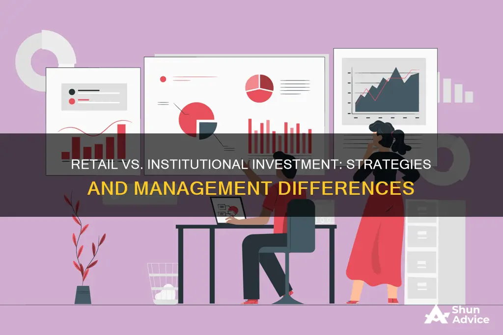 what is the difference between institutional and retail investment management