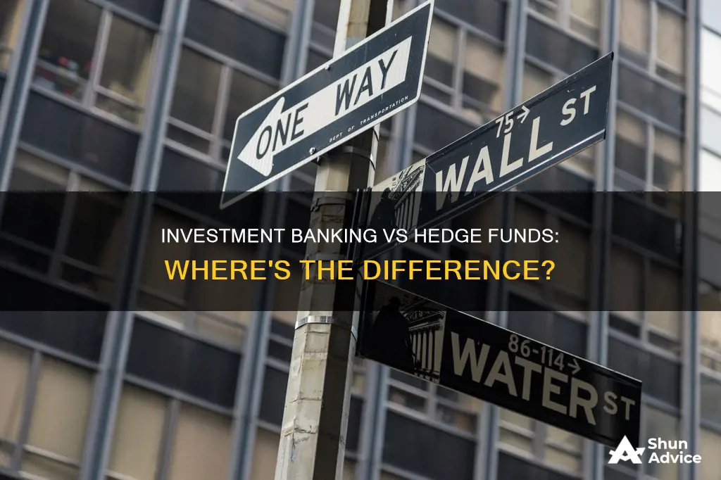 what is the difference between investment banking and hedge funds