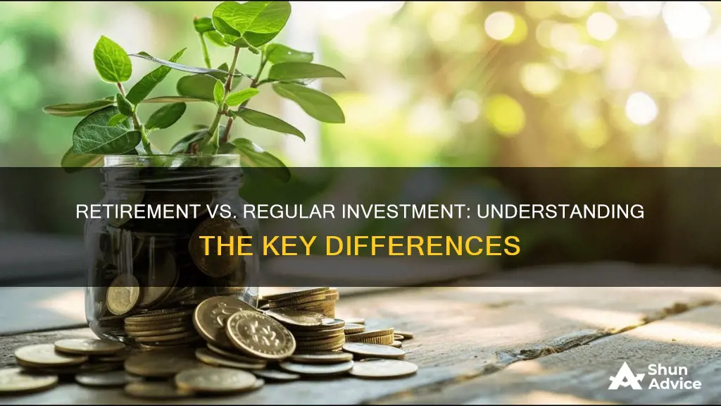 what is the difference between regular investment and retirement investment