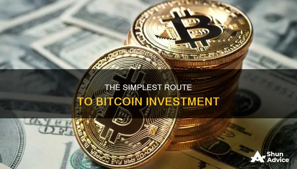 what is the easiest way to invest in bitcoin