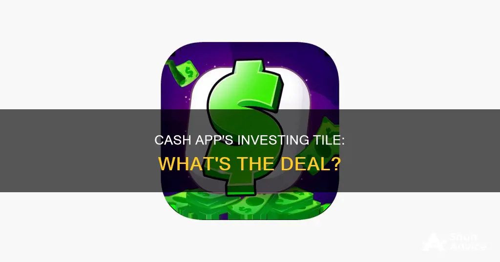 what is the investing tile on cash app