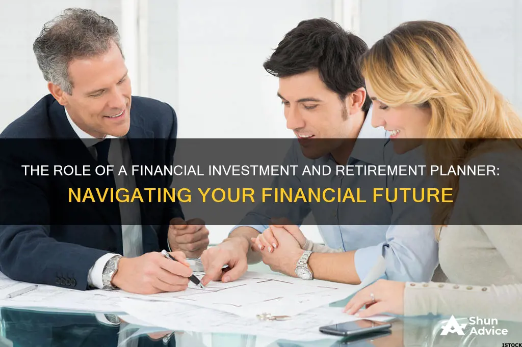 what is the job of financial investment and retirement planner