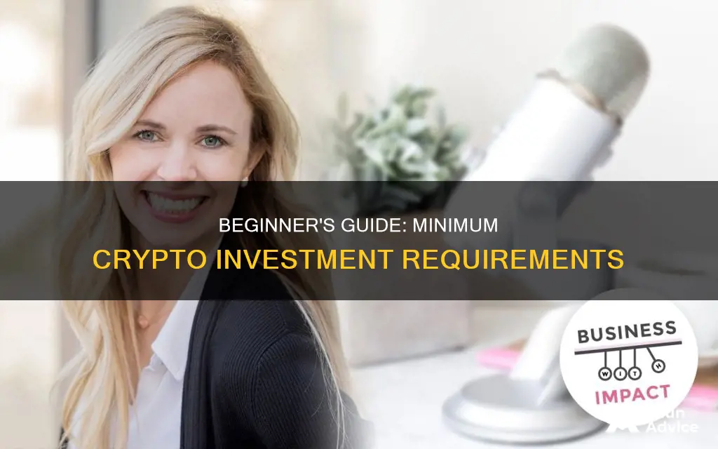 what is the minimum to invest in crypto