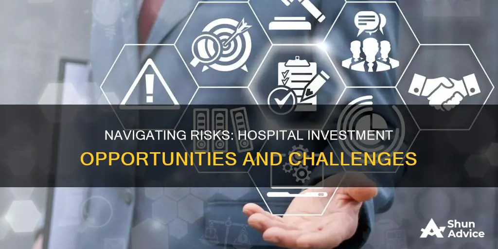 what is the risk in investing in hospitals