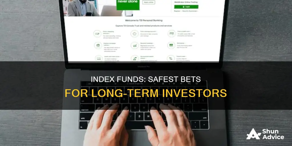 what is the safest index fund to invest in