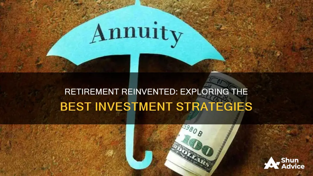 what is the vbest investment if retired