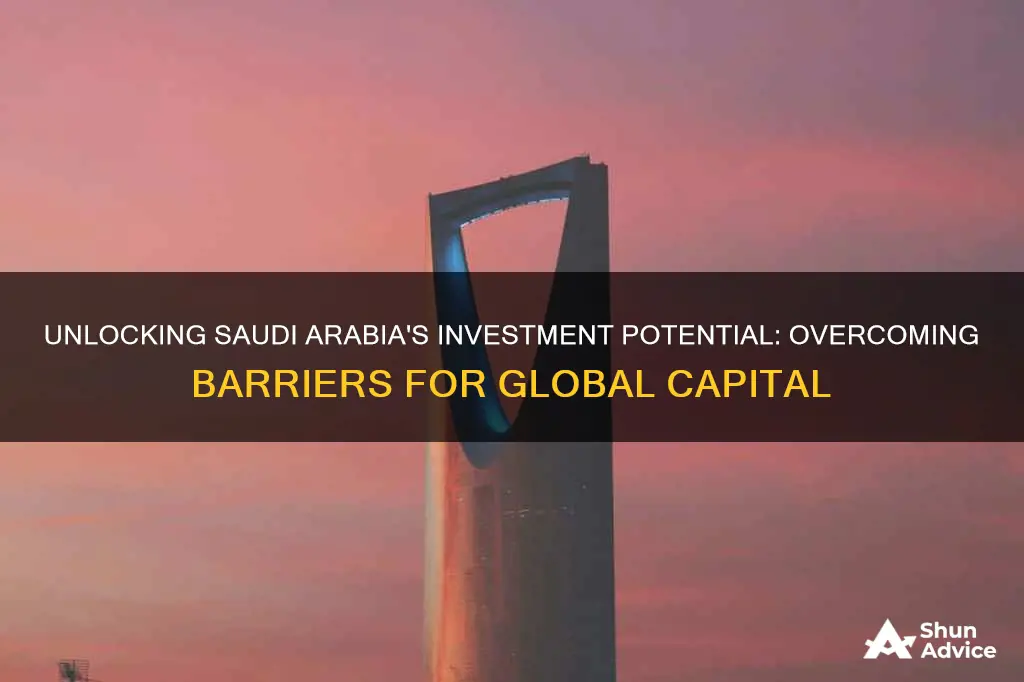 what keeps foreign investors from investing in saudi arabia