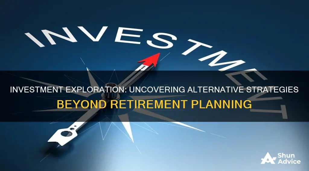 what kinds of investments options not for retirement are there