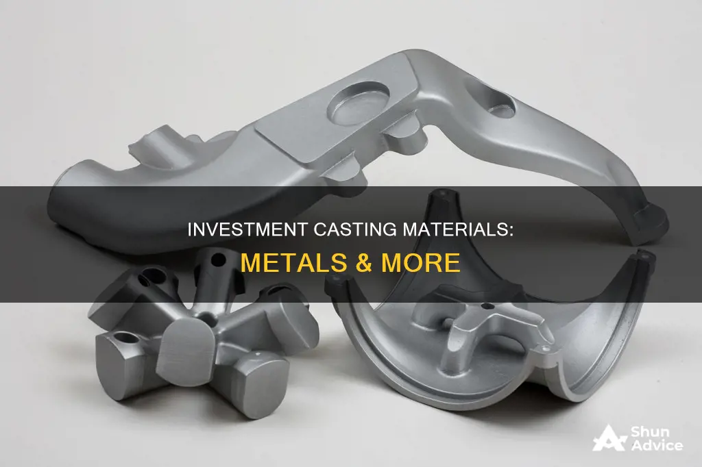 what materials are used in investment casting