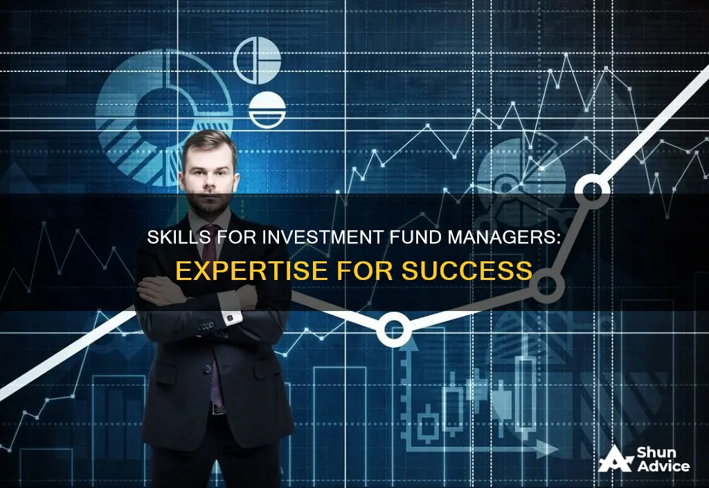 what skills do investment fund managers need