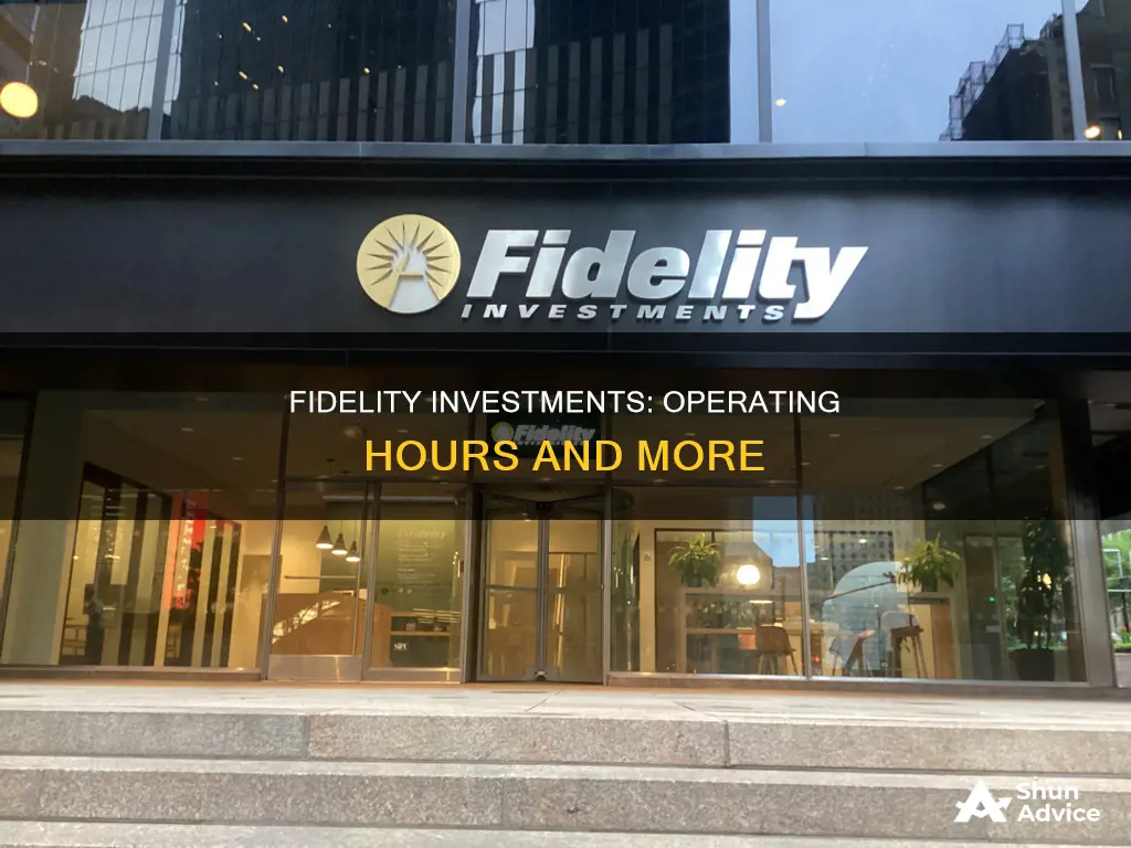 what time does fidelity investments open