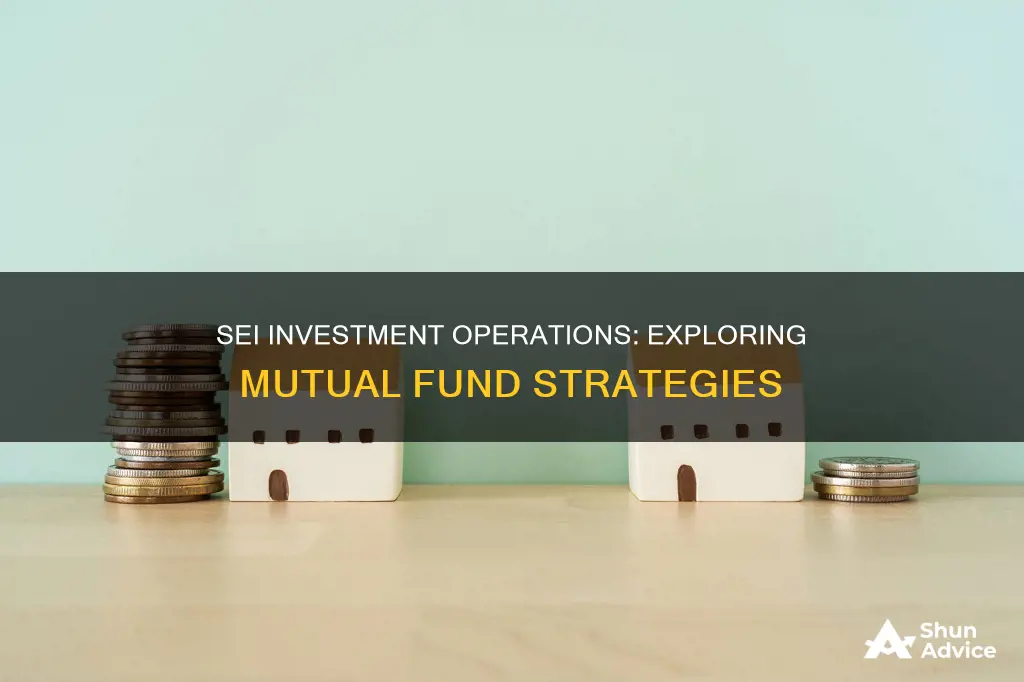 what type of mutual funds does sei investment operations